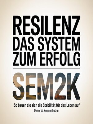 cover image of Resilenz das System zum Erfolg SEM2K